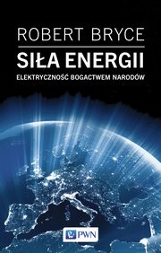 ksiazka tytu: Sia energii autor: Bryce Robert