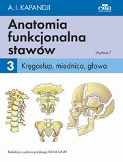 Anatomia funkcjonalna staww Tom 3 Krgosup, miednica, gowa, Kapandji I.A.