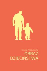 Obraz dziecistwa, Niedzielska Renata