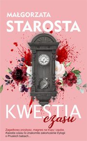 Kwestia czasu, Starosta Magorzata
