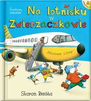 Dzie w Zwierzaczkowie Na lotnisku, Rentta Sharon