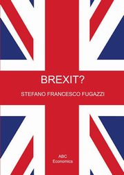 ksiazka tytu: Brexit? autor: Fugazzi Stefano Francesco