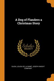 ksiazka tytu: A Dog of Flanders a Christmas Story autor: Ouida