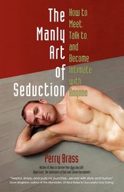 The Manly Art of Seduction, Brass Perry