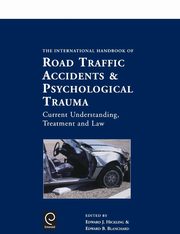International Handbook of Road Traffic Accidents and Psychological Trauma, Hickling E. J.