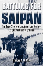 Battling for Saipan, O'Brien Francis A.