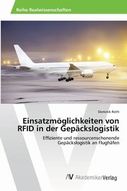ksiazka tytu: Einsatzmglichkeiten von RFID in der Gepckslogistik autor: Roth Dominik