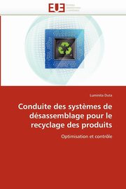 Conduite des syst?mes de dsassemblage pour le recyclage des produits, DUTA-L