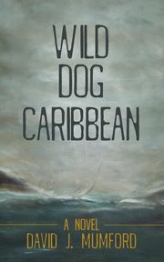 Wild Dog Caribbean, Mumford David J.