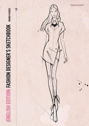 FASHION DESIGNERS SKETCHBOOK - women figures (English Edition), Jelezky Dimitri