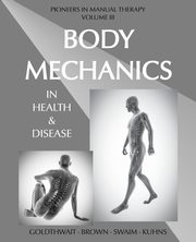 Body Mechanics in Health and Disease, Goldthwait Joel E