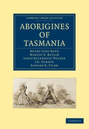 Aborigines of Tasmania, Roth Henry Ling