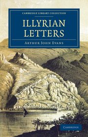 Illyrian Letters, Evans Arthur John