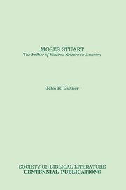 Moses Stuart, Giltner John H.