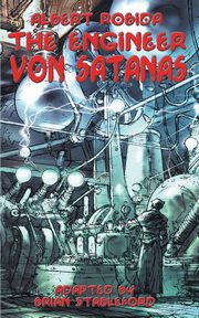 The Engineer Von Satanas, Robida Albert