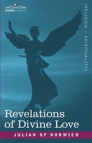 Revelations of Divine Love, Norwich Julian Of