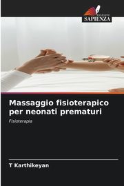 Massaggio fisioterapico per neonati prematuri, Karthikeyan T