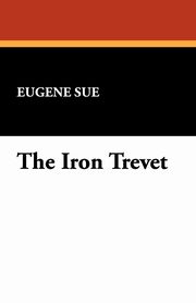 The Iron Trevet, Sue Eugene