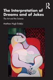The Interpretation of Dreams and of Jokes, Erdelyi Matthew Hugh