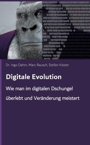 Digitale Evolution, Dahm Dr. Ingo