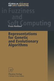 Representations for Genetic and Evolutionary Algorithms, Rothlauf Franz