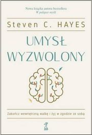 Umys wyzwolony, Hayes Steven C.