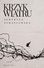 Krzyk wiatru, Szmaglewska Seweryna