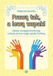 Praw tak a lew wspak!, Baraska Magorzata