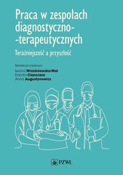 Praca w zespoach diagnostyczno-terapeutycznych, 