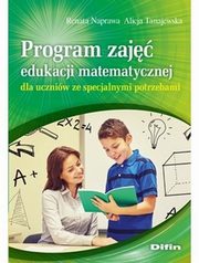 Program zaj edukacji matematycznej dla uczniw ze specjalnymi potrzebami, Tanajewska Alicja, Naprawa Renata
