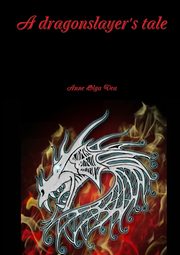 A dragonslayer's tale, Vea Anne Olga
