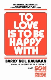 To Love Is to Be Happy With, Kaufman Barry Neil