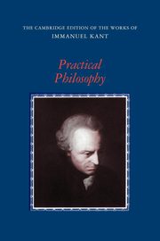 ksiazka tytu: Practical Philosophy autor: Kant Immanuel