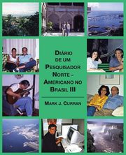 ksiazka tytu: Dirio de um Pesquisador Norte - Americano no Brasil III autor: Curran Mark J.