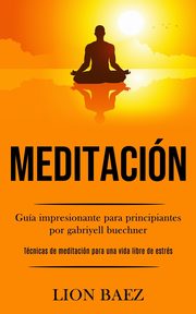 Meditacin, Baez Lion