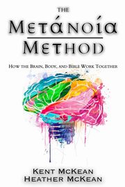The Metanoia Method, McKean Kent