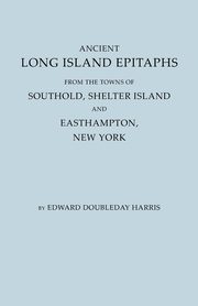 Ancient Long Island Epitaphs, Harris Edward Doubleday
