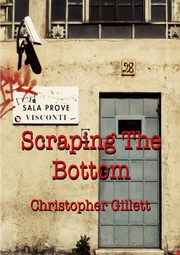 Scraping The Bottom, Gillett Christopher