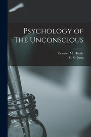 Psychology of The Unconscious, Jung C. G.