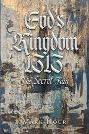 God's Kingdom 1313, Hour Mark