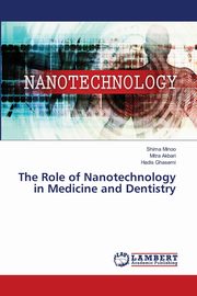 The Role of Nanotechnology in Medicine and Dentistry, Minoo Shima