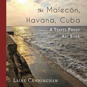 The Malecon, Havana, Cuba, Cunningham Laine