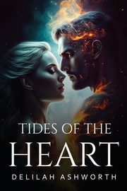 Tides of the Heart, Ashworth Delilah