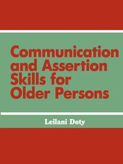 Communication and Assertion Skills for Older Persons, Doty Leilani