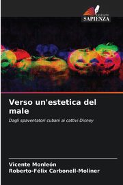Verso un'estetica del male, Monlen Vicente