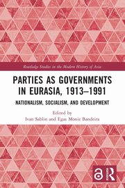 Parties as Governments in Eurasia, 1913-1991, 