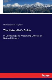 The Naturalist's Guide, Maynard Charles Johnson