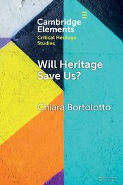 Will Heritage Save Us?, Bortolotto Chiara