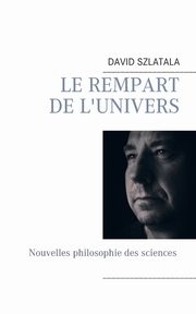 Le rempart de l'univers, Szlatala David
