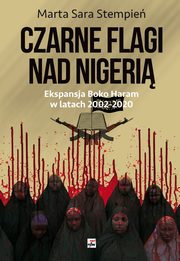 Boko Haram 2002-2020. Czarne flagi nad Nigeri, Stempie Marta Sara